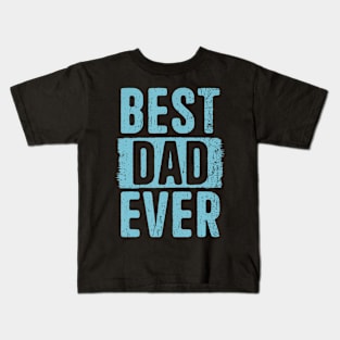 Super Dad Father'S Day Best Father Best Dad Ever Kids T-Shirt